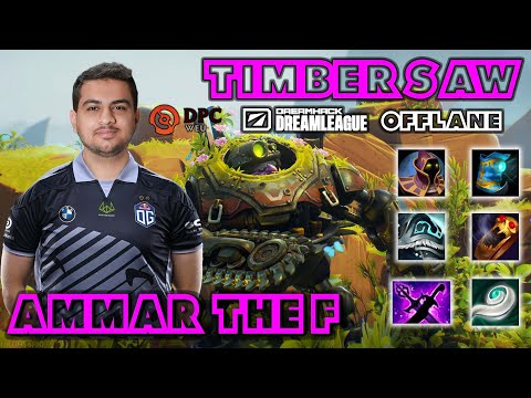 AMMAR THE F | OG | TIMBERSAW | 17-0-9 | DPC WEU WINTER 2021-22 | Player View Full Game META 7.30E