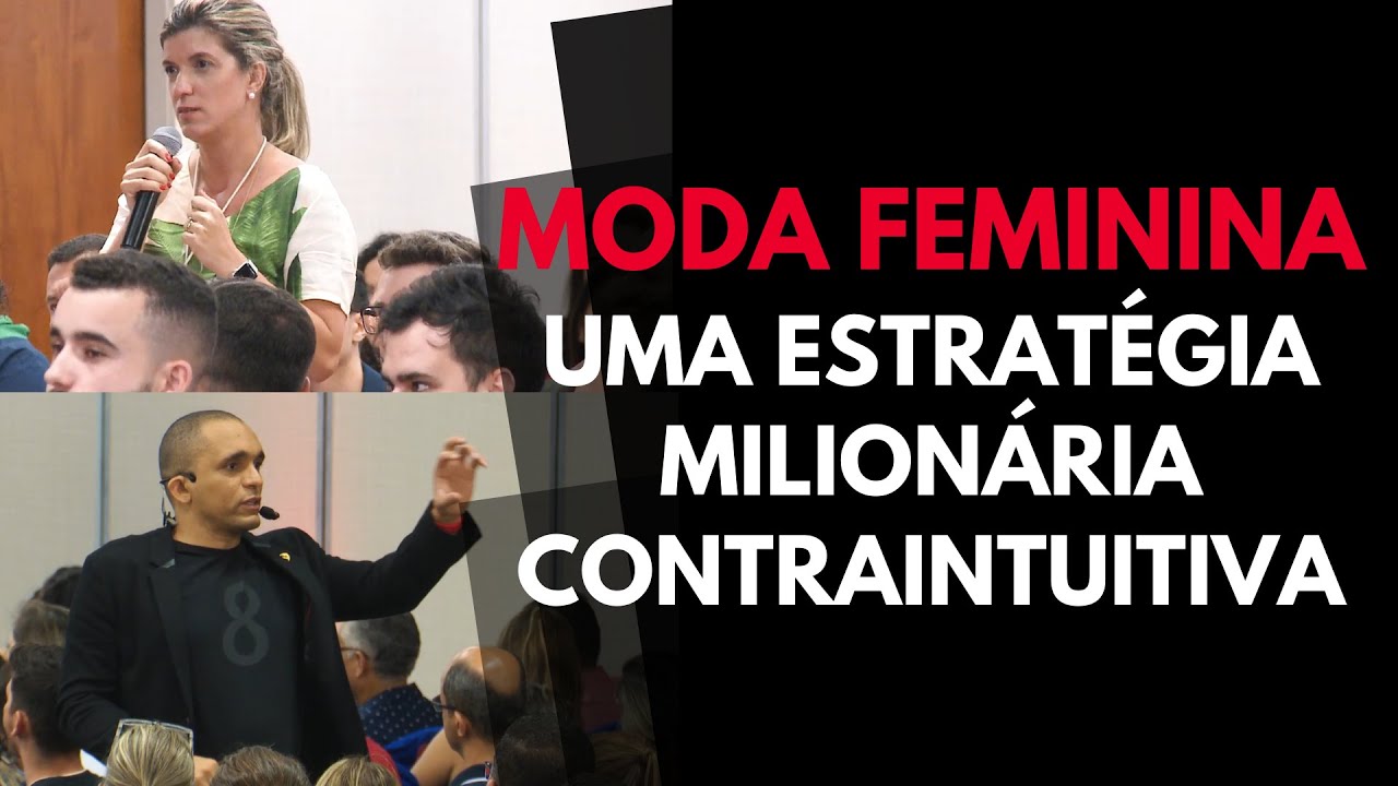 MODA FEMININA A ESTRATÉGIA MILIONÁRIA DOS PRODUTOS QUASE DE GRAÇA | Conrado Adolpho