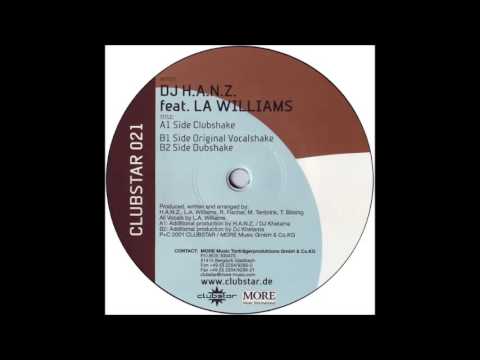 DJ HA.N.Z. Feat. LA Williams - Shake (Clubshake) (2001)