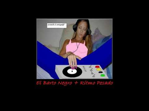 El Barto Negro + Ritmo Pesado - OrtegaDJ