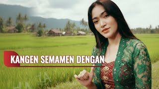 Download lagu LAGU SASAK KANGEN SEMAMEN DENGAN VIRAL mp3