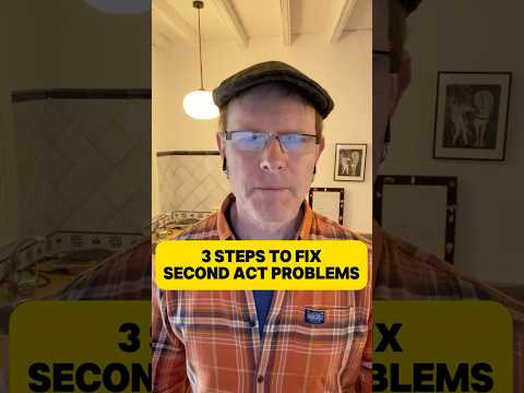 3 Tips to Fix 2nd Act Problems