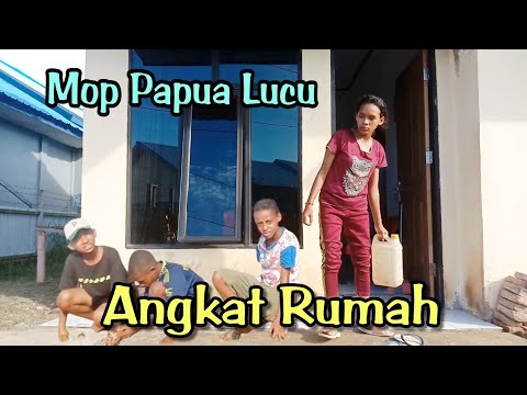 mop-papua-komedi-cerita-lucu-terbaru-angkat-rumah