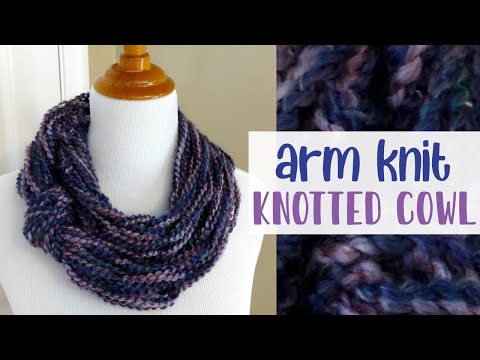 How to Make the Arm Knit Knotted Cowl
