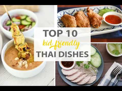 TOP 10 Thai Foods for Kids