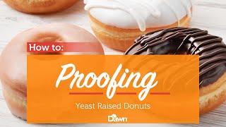 Donut How To: Proofing Yeast Raised Donuts