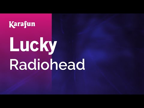 Lucky - Radiohead | Karaoke Version | KaraFun