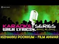 Kizhakku Pookkum Karaoke Series Track With Lyrics Film Anwar