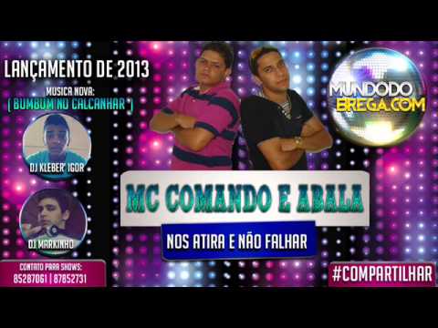 Mc Comando e Abala - bum bum no calcanhar | #LançamentoDe2013