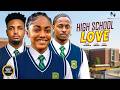 HIGH SCHOOL LOVE ANGEL UNIGWE PETER KOMBA ENITAN OLUWOLE Nigerian Movies 2026 Latest Full Movies