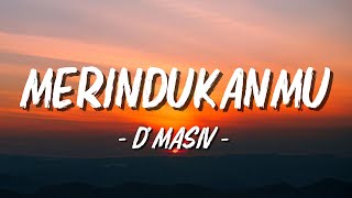 Download lagu D'masiv - Merindukanmu ( Lagu Lirik ) mp3 Download lagu D'masiv - Merindukanmu ( Lagu Lirik ) mp3