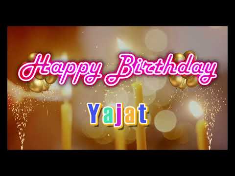 Special Happy Birthday Song for Yajat
