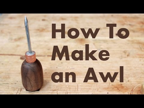 How To Make an Awl