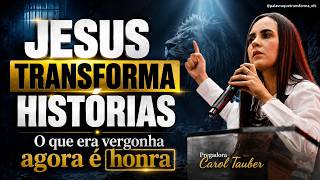 🙌 AQUILO QUE ERA SUA MAIOR DOR — SERÁ SUA MAIOR GLÓRIA! | Carol Tauber 2026