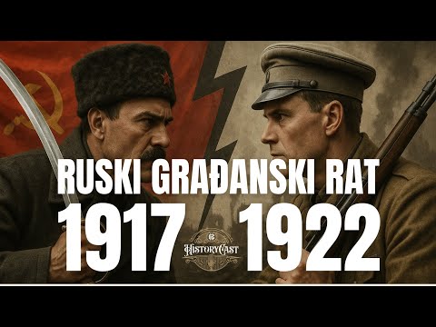 Građanski rat u Rusiji | HistoryCast, ep. 93