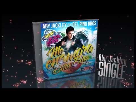 Aby Jackley feat Del Pino Bros - Me Enamora Bora Bora (promo)