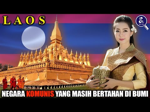 Satu-satunya Negara ASEAN yg TAK MEMILIKI LAUT! Ini Sejarah dan Fakta Mengejutkan Negara Laos