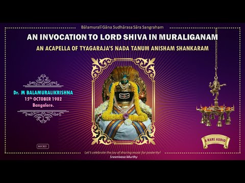 An Invocation to Lord Shiva - An Exquisite Audio Recording : Dr. M Balamuralikrishna - 15 Oct 1982