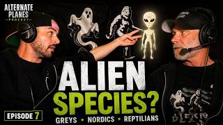 The Alien Species Files: Greys, Nordics, Reptilians & More | Alternate Planes Podcast