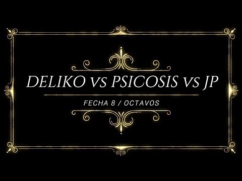 8VOS // DELIKO VS PSICOSIS VS JP // FECHA 8 // EXTREME BATTLES
