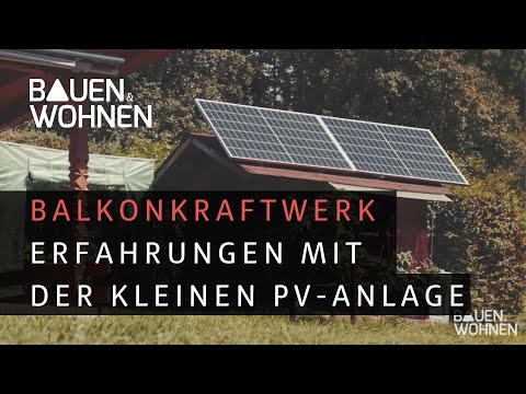 Balkonmodule: Beispiele um Strom selbst zu produzieren I Balkonkraftwerk | BAUEN & WOHNEN