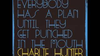 Charlie Hunter - Everybody has a plan until they get punched in the mouth