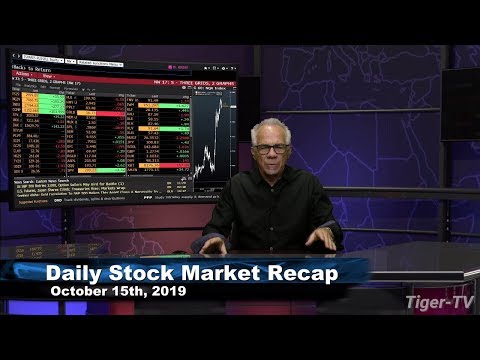 October 15th, 2019 - Daily Stock Market Recap with Tom O'Brien