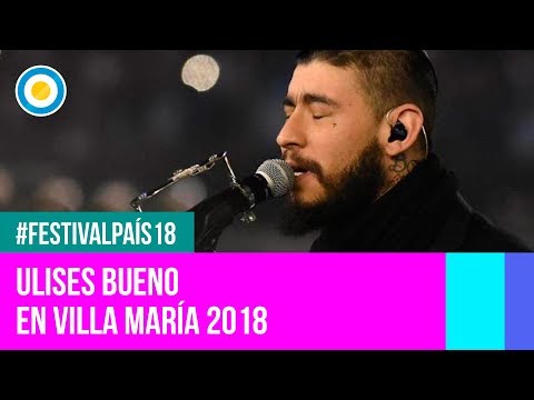 Festival País '18 - Ulises Bueno en el  Festival de Villa María