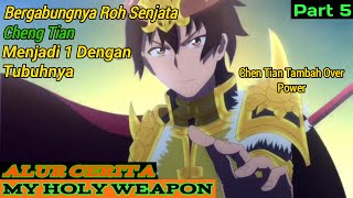 Download lagu Dari Lemah Menjadi Over Power | Alur Cerita Donghua My Holy Weapon Part 5 mp3