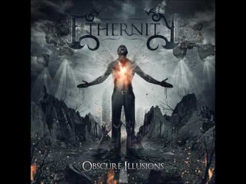 Ethernity - Obscure Illusions (Feat. Tom S. Englund, Kelly Sundown Carpenter and Mark Basile)