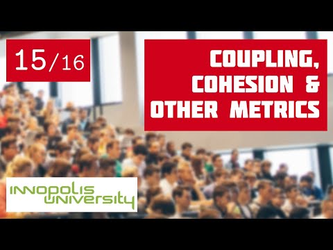 SSD 15/16: Coupling & Cohesion and Other Metrics [software design crash course]