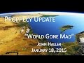 2015 01 18 John Haller - Prophecy Update "World ...