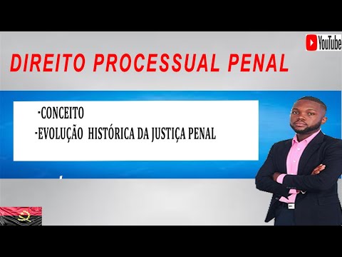 Direito Processual Penal |Conceito| Evolução Histórica da Justiça Penal
