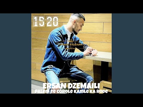 ERSAN DZEMAILI PALEM COROLE KAMLE KA RODE