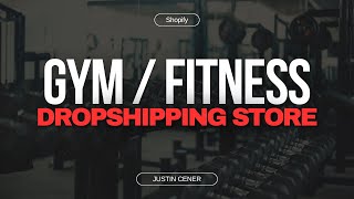 How To Start A Gym / Fitness Dropshipping Shopify Store