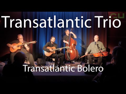 Transatlantic Trio - Transatlantic Bolero!!