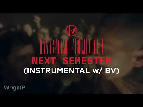 Twenty One Pilots - Next Semester (Instrumental w/ Backing Vocals)
