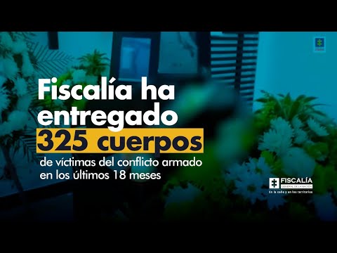 Fiscal Barbosa: Fiscalía ha entregado 325 cuerpos de víctimas del conflicto en 18 meses