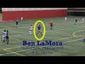 Ben LaMora, Class of 2022, Center Back, 6'2" 185 -- Highlights -- Summer 2020 - February 2021