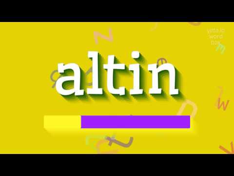 ALTIN - How to pronounce it?
