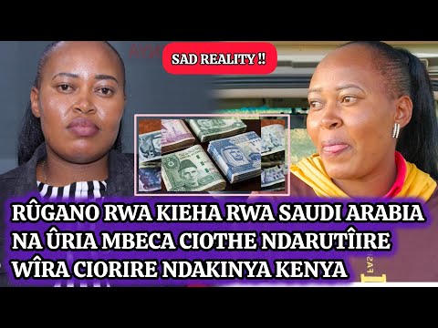 Maithori😭 Ndateire makîria ma ngiri magana matano ndakinya Kenya oûguo kuma Saudi Arabia