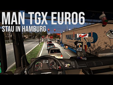 ETS2 Er ist zurück MAN TGX Euro6 - STAU in Hamburg [1665] EURO TRUCK SIMULATOR 2