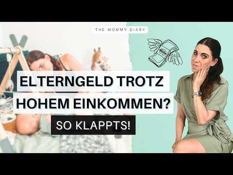 ELTERNGELD trotz HOHEM GEHALT | Über 200.000 EUR Einkommen und trotzdem Elterngeld? So klappt es!