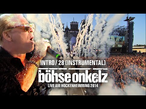 Böhse Onkelz - Intro/28 (Live am Hockenheimring 2014)