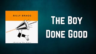 Billy Bragg - The Boy Done Good Solo (Lyrics)