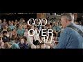 God Is Over All
