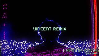 RL Grime - I Wanna Know ft. Daya (Vincent Remix) [Official Audio]