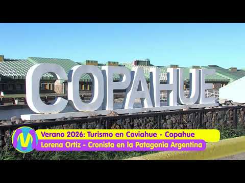 Verano 2026 | Turismo en Caviahue-Copahue | Lorena Ortiz - Cronista en la Patagonia Argentina
