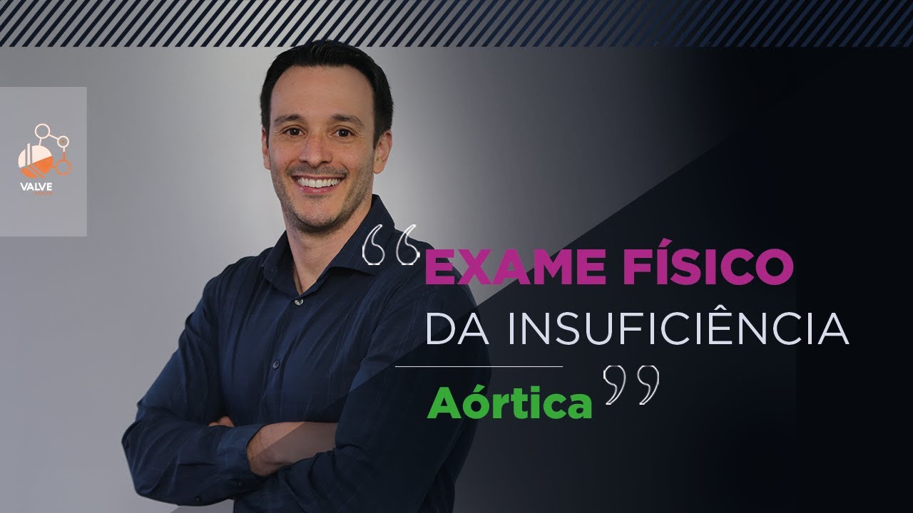 ValveBasics | Exame Fisico da Insuficiência Aórtica