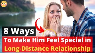 8 Exciting Ways to Make Your Boyfriend Feel Special in a Long-Distance Relationship 🤔